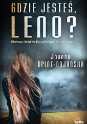 Okładka książki Gdzie jesteś, Leno? Joanna Opiat-Bojarska
