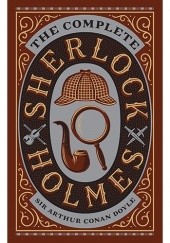 Okładka książki The Complete Sherlock Holmes Arthur Conan Doyle