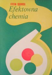 Okładka książki Efektowna Chemia Stefan Sękowski