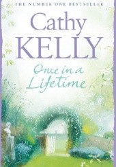 Okładka książki Once in a Lifetime Cathy Kelly
