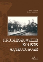 Okładka książki Hrubieszowskie koleje wąskotorowe
