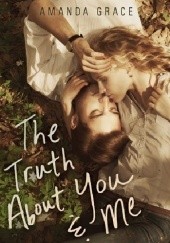 Okładka książki The Truth About You and Me