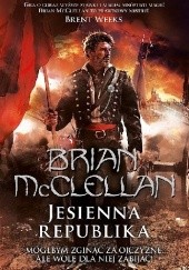 Okładka książki Jesienna republika Brian McClellan