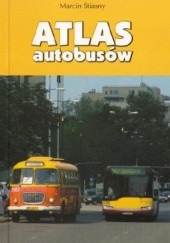 Okładka książki Atlas autobusów Marcin Stiasny
