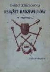 Okładka książki Dawna zbrojownia książąt Radziwiłłów w Nieświeżu Mathias Bersohn