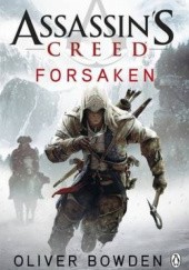 Okładka książki Assassin's Creed: Forsaken Oliver Bowden