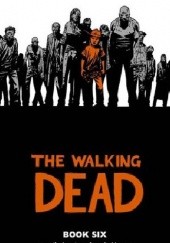 Okładka książki The Walking Dead Book Six