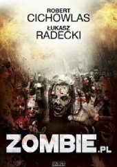 Okładka książki Zombie.pl Robert Cichowlas, Łukasz Radecki