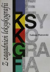 Okładka książki Z zagadnień leksykografii Tadeusz Piotrowski (językoznawca)