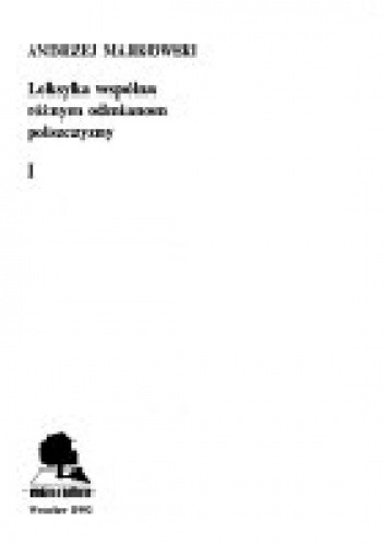 Okładka książki Leksyka wspólna różnym odmianom polszczyzny Andrzej Markowski
