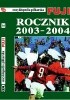 Encyklopedia Piłkarska Fuji Rocznik 2003 - 2004 (tom 30)