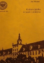 Okładka książki Kultura języka w teorii i praktyce Jan Miodek