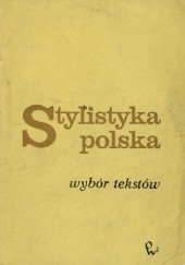 Okładka książki Stylistyka polska. Wybór tekstów
