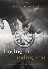 Okładka książki Losing Me Finding You Natalie Ward