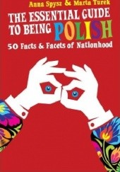The Essential Guide to Being Polish