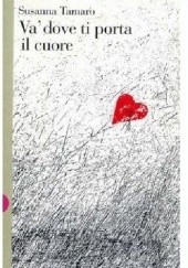 Okładka książki Va dove ti porta il cuore Susanna Tamaro