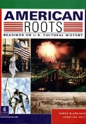 Okładka książki American Roots: Readings on U.S. Cultural History Karen Blanchard, Christine Root