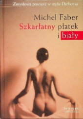 Okładka książki Szkarłatny płatek i biały Michel Faber