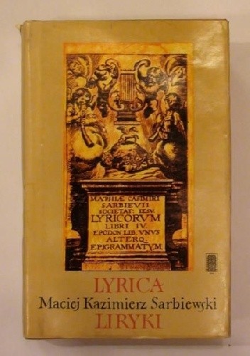 Liryki oraz Droga rzymska i fragment Lechiady (Lyrica quibus accesserunt Iter Romanum et Lechiados fragmentum)