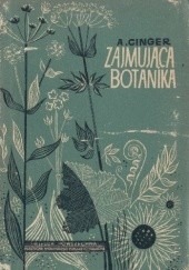 Okładka książki Zajmująca botanika Aleksander Wasiljewicz Cinger