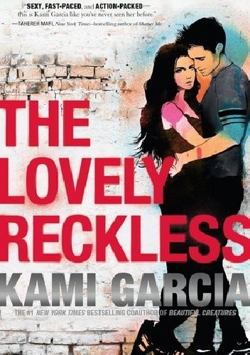 Okładka książki The Lovely Reckless Kami Garcia