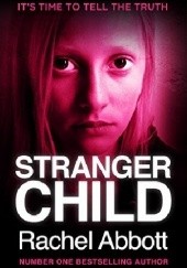 Okładka książki Stranger Child Rachel Abbott