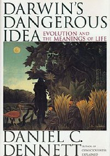 Okładka książki Darwin's Dangerous Idea: Evolution and the Meanings of Life Daniel Dennett