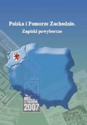 Okładka książki Polska i Pomorze Zachodnie. Zapiski powyborcze. Maciej Drzonek