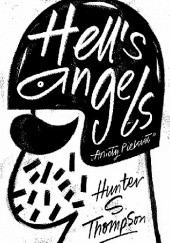 Okładka książki Hell's Angels. Anioły Piekieł Hunter S. Thompson