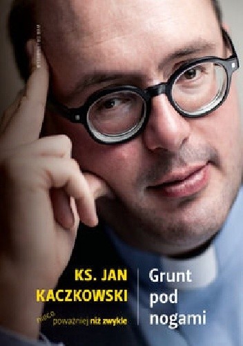 Okładka książki Grunt pod nogami Jan Kaczkowski ks. (ksiądz)