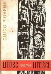 Okładka książki Litość przeciwko litości Guido Piovene