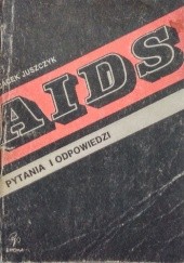 Okładka książki AIDS Pytania i odpowiedzi Jacek Juszczyk