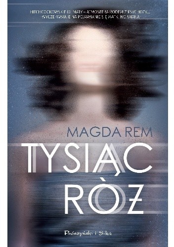 Okładka książki Tysiąc róż Magda Rem