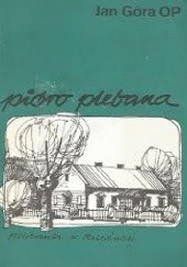 Okładka książki Pióro plebana Jan Góra OP