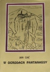 Okładka książki W ogrodach Pantanassy: Opowieść o Grecji bizantyjskiej Jan Gać
