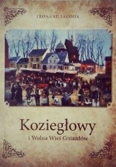 Okładka książki Koziegłowy i Wolna Wieś Gniazdów Leonard Jagoda