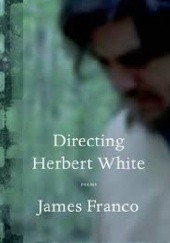 Okładka książki Directing Herbert White James Franco