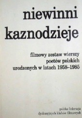 Okładka książki Niewinni kaznodzieje. Filmowy zestaw wierszy poetów polskich urodzonych w latach 1958–1985