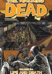 Okładka książki The Walking Dead Volume 24: Life and Death Robert Kirkman