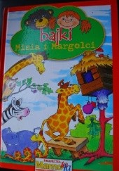 Okładka książki Bajki Misia i Margolci Agnieszka Galica