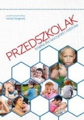 Okładka książki PRZEDSZKOLAK. Książka dla nauczycieli i rodzców