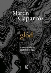 Okładka książki Głód Martín Caparrós