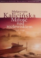 Okładka książki Miłość nad rozlewiskiem. cz. 2 Małgorzata Kalicińska