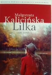 Okładka książki Lilka cz.1 Małgorzata Kalicińska