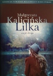 Okładka książki Lilka cz.2 Małgorzata Kalicińska