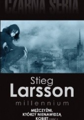 Okładka książki Mężczyźni, którzy nienawidzą kobiet. Część 2 Stieg Larsson