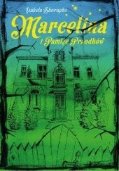 Okładka książki Marcelina i pamięć przodków Izabela Skorupka
