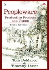 Okładka książki Peopleware: Productive Projects and Teams Tom DeMarco, Tim Lister