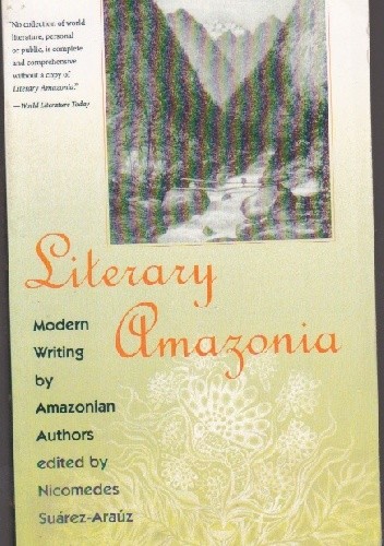 Okładka książki Literary Amazonia: Modern Writing by Amazonian Authors Nicomedes Suarez-Arauz