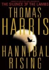 Okładka książki Hannibal Rising Thomas Harris